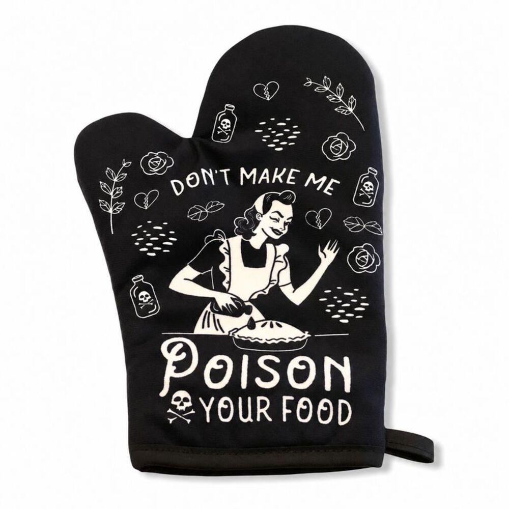 Don't Make Me Poison Your Food Oven Mitt Funny Sarcastic Graphic Kitchen